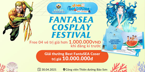 Lễ hội Cosplay chủ đề Đại Dương - FantaSEA Cosplay Festival 2021