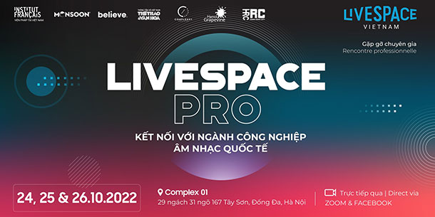 Talkshow cùng các chuyên gia hàng đầu trong ngành công nghiệp âm nhạc Việt Nam và quốc tế: LIVESPACE PRO