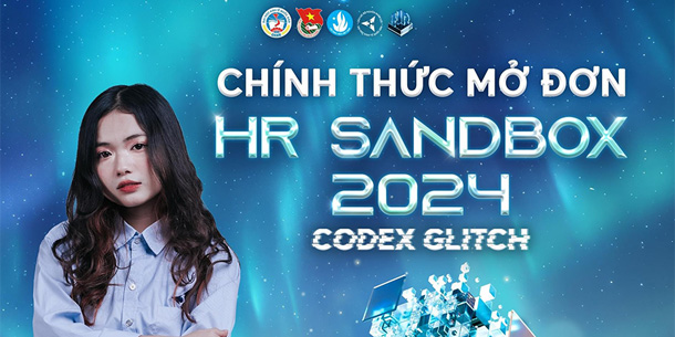 Chính thức mở đơn đăng ký tham gia cuộc thi HR SANDBOX 2024 - CODEX GLITCH