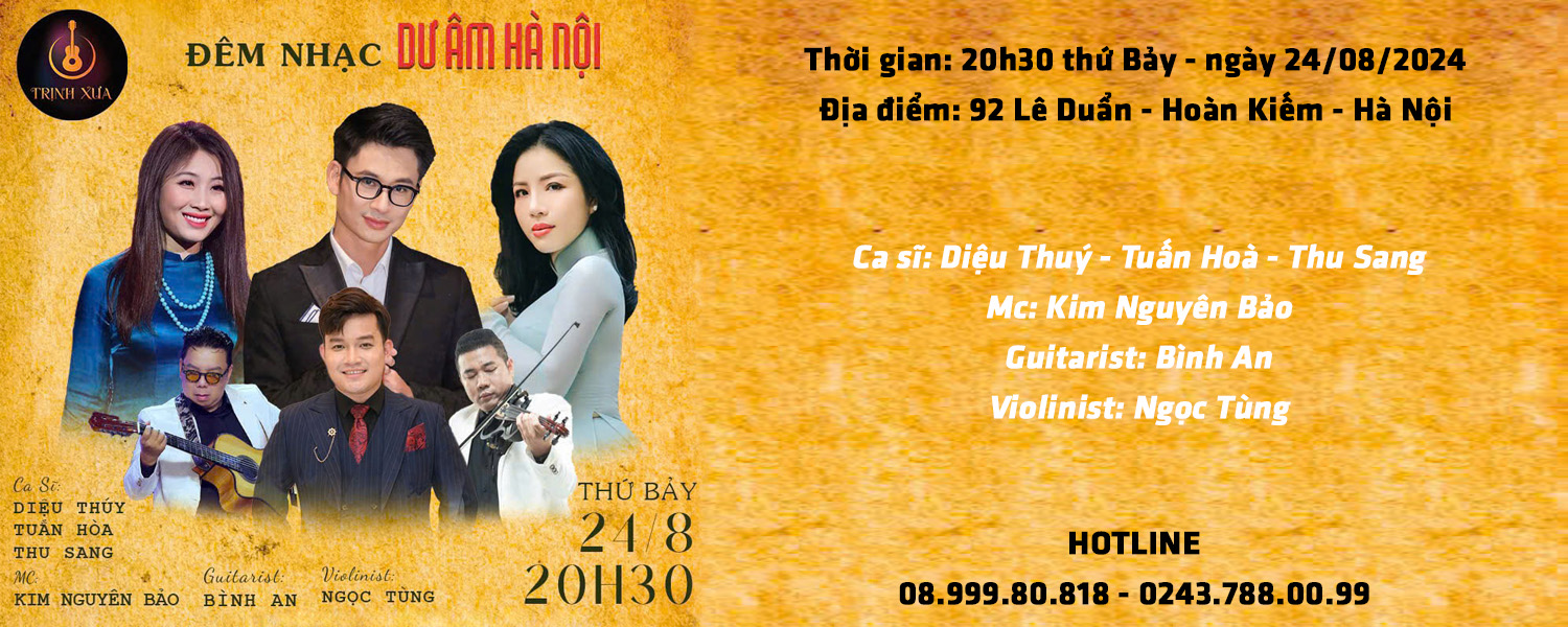 Đêm nhạc DƯ ÂM HÀ NỘI - Ngày 24.08.2024