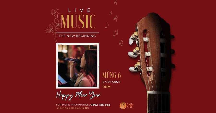 Đêm nhạc khai xuân LIVE MUSIC - The New Beginning - Ngày 27.01.2023