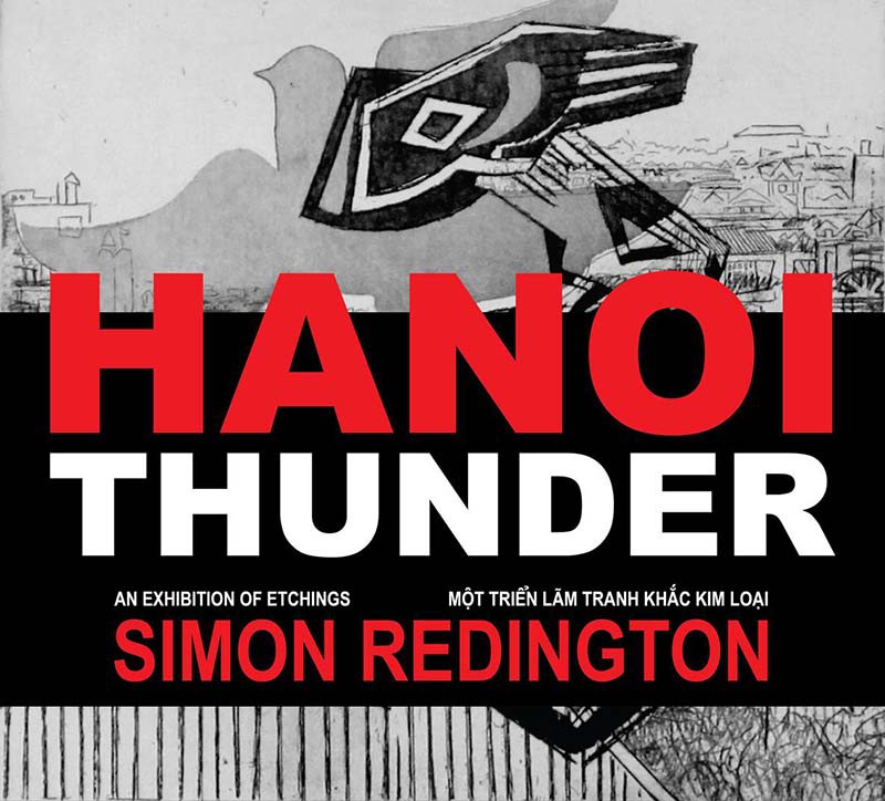 Một triển lãm tranh khắc kim loại - HANOI THUNDER - Simon Redington - An exhibition of etchings