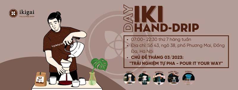 Cơ hội đăng ký tham gia chương trình Iki Hand-Drip Day tháng 3 - Trải nghiệp TỰ PHA - Pour It Your Way