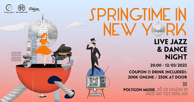 Đêm nhạc Springtime in New York - Live Jazz & Dance night - Ngày 12.03.2023