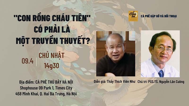 Dự án phi lợi nhuận Cà phê thứ Bảy - Gặp gỡ và đối thoại với chủ đề - Con Rồng Cháu Tiên - Có phải là một truyền thuyết