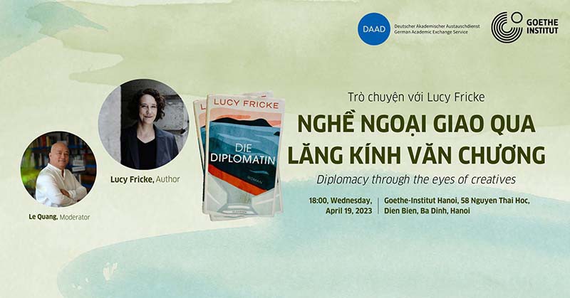 Cơ hội tham gia chương trình trò chuyện cùng Lucy Fricke - Nghề ngoại giao qua lăng kính văn chương