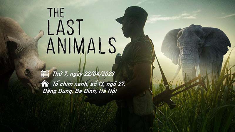 Chiếu phim miễn phí - The Last Animals - Những loài vật cuối cùng