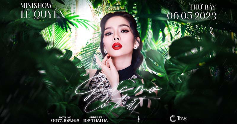 Minishow Lệ Quyên - Giấc Mơ Có Thật - Ngày 06.05.2023