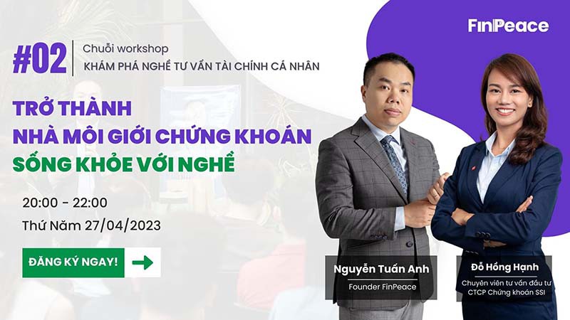 Workshop đặc biệt - Trở thành nhà môi giới chứng khoán sống khỏe với nghề