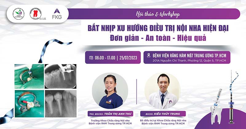 Hội thảo và Workshop - Bắt nhịp xu hướng Điều trị nội nha hiện đại - Đơn giản - An toàn - Hiệu quả