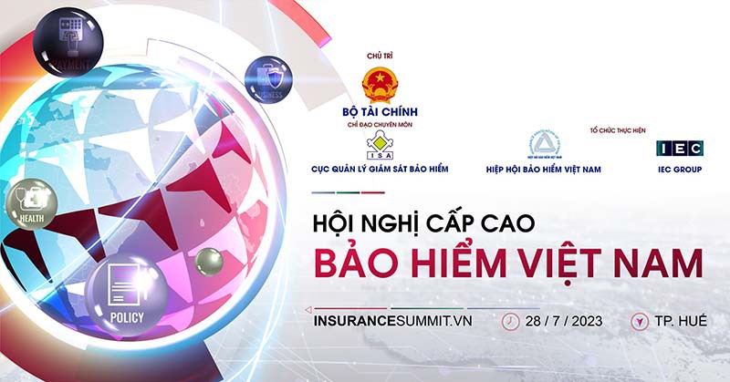 Hội nghị cấp cao về Bảo hiểm Việt Nam do Bộ Tài Chính chủ trì - Vietnam Insurance Summit 2023