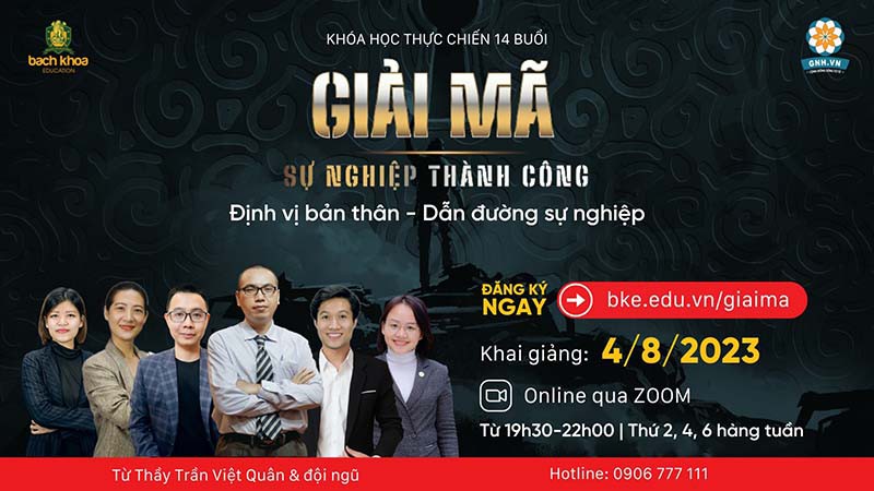 Cơ hội đăng ký tham gia khóa học Giải Mã Sự Nghiệp Thành Công - Khai giảng tháng 8.2023