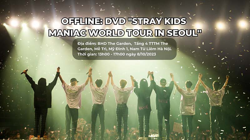 Chương trình Offline và công chiếu DVD - 2nd World Tour MANIAC in SEOUL - cho các Stay tại Hà Nội