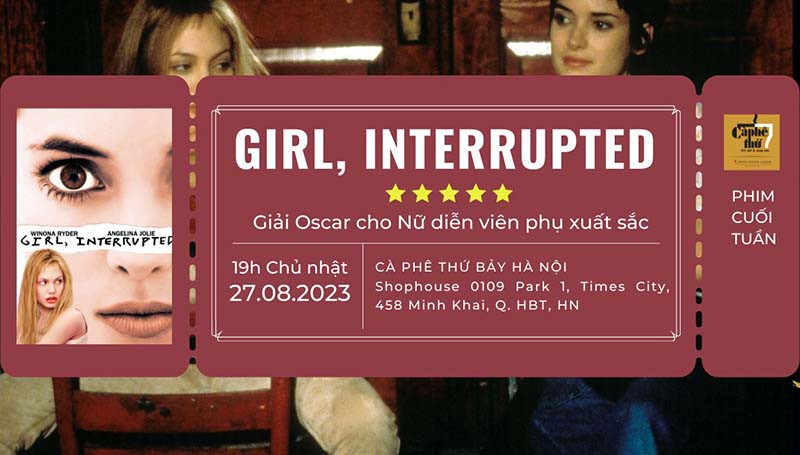 Chiếu phim cuối tuần Girl, Interrupted - Gián đoạn - Ngày 27.08.2023
