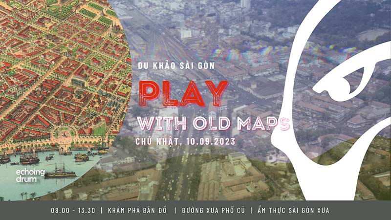 Echoing Trip - Play With Old Maps - Ngày 10.09.2023