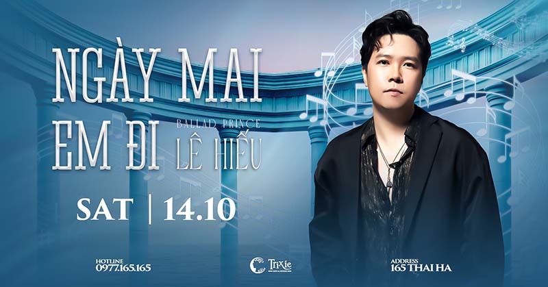 Minishow Lê Hiếu tại Hà Nội - Ngày mai em đi - Ngày 14.10.2023