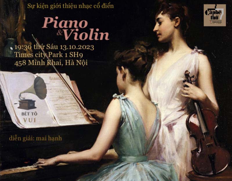 Chương trình giới thiệu Nhạc Cổ Điển - Bét Tô VUI - Piano and Violin