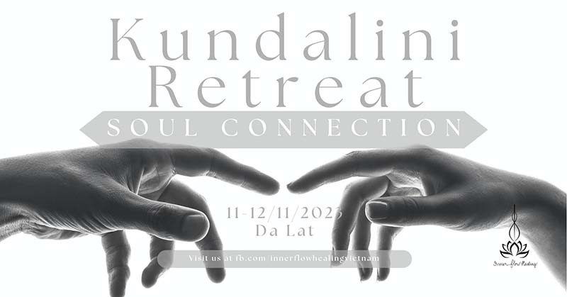 Thiền Kundalini Meditation Retreat - Kết nối tâm hồn