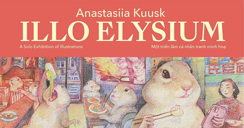 A solo exhibition - Illo Elysium by Anastasiia Kuusk