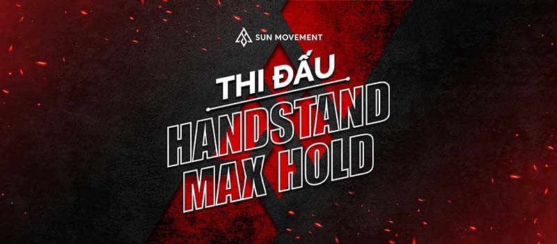 Giải đấu Handstand Max Hold do SUN Movement tổ chức