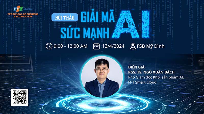 Hội thảo - Giải mã sức mạnh AI - Ngày 13.04.2024