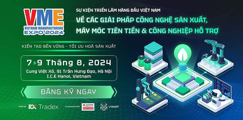 Triển lãm quốc tế VME - Vietnam Manufacturing Expo 2024