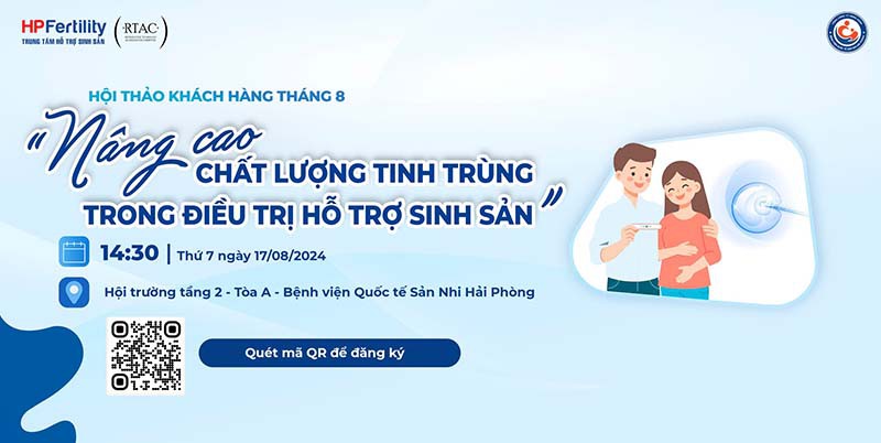 Hội thảo miễn phí với chủ đề điều trị hỗ trợ sinh sản - Tháng 8.2024