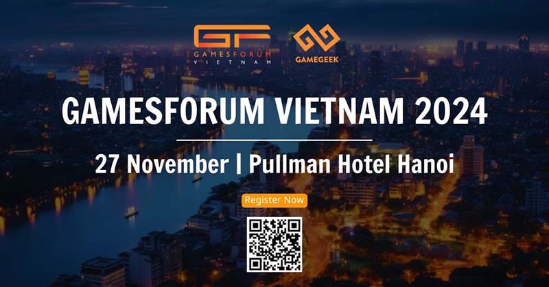 Gamesforum Vietnam 2024 - Sự kiện dành cho cộng đồng mê game