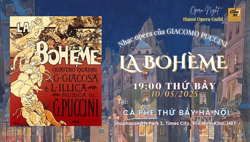 Opera Night in May - LA BOHÈME - Kiệt tác 4 hồi của Giacomo Puccini - Ngày 10/05/2025