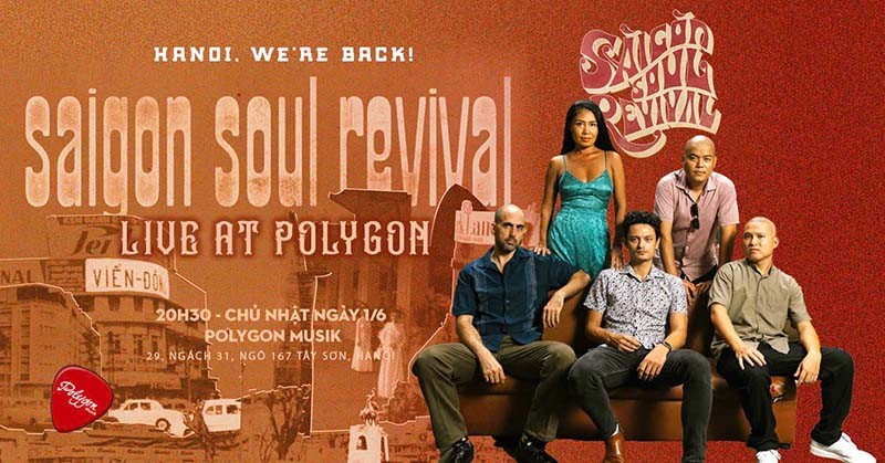 Đêm nhạc Sài Gòn Soul Revival Live tại Polygon Hà Nội - Ngày 01/06/2025 [English below]