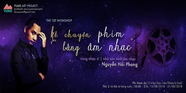 Khóa học Kể chuyện phim bằng âm nhạc cùng nhạc sĩ Nguyễn Hải Phong