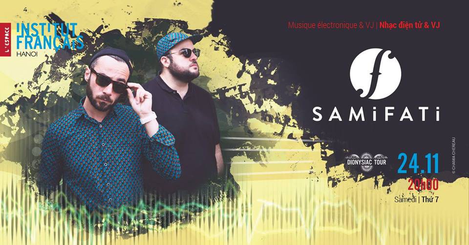 Đêm nhạc điện tử và VJ - Samifati ngày 24.11.2018