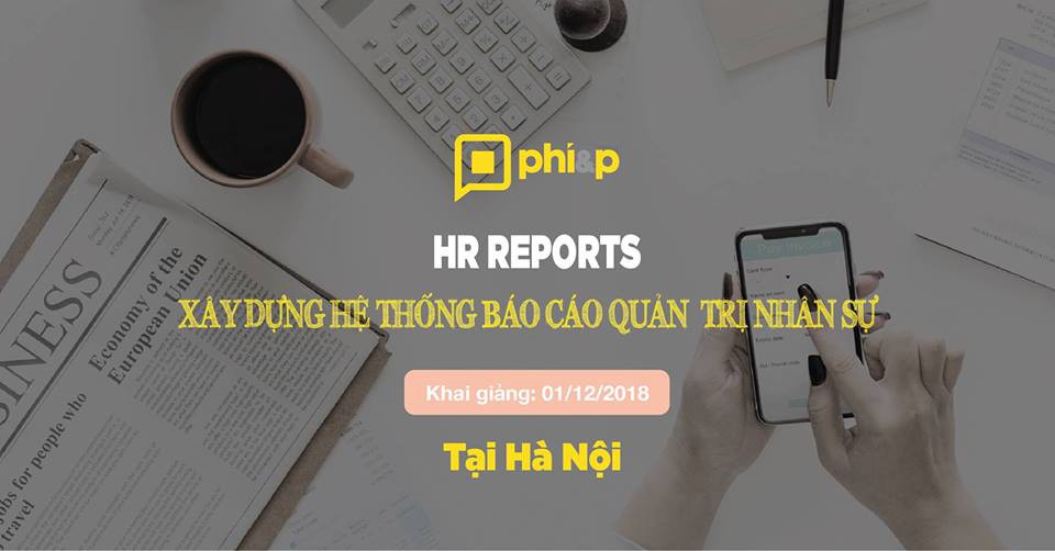 Khóa học HR REPORTS - Xây dựng hệ thống báo cáo quản trị nhân sự