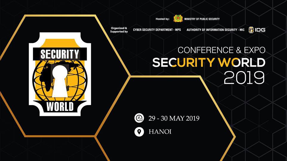 Security World 2019 Hội thảo-Triển lãm Quốc gia về An ninh Bảo mật