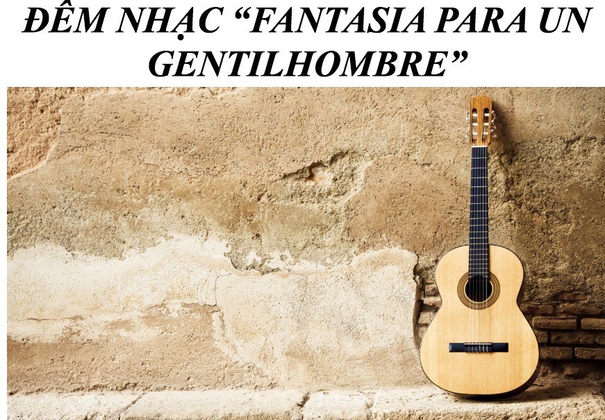 Đêm nhạc Fantasia Para Un Gentilhombre