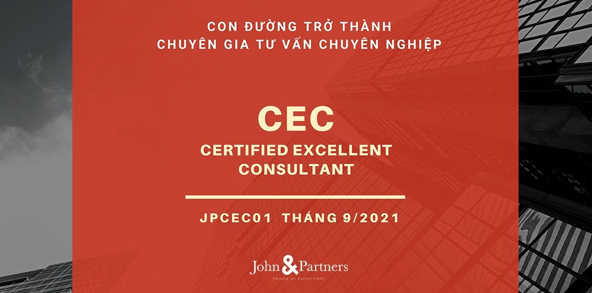 Con đường trở thành chuyên gia tư vấn chuyên nghiệp - CEC Certified Excellent Consultant JPCEC01