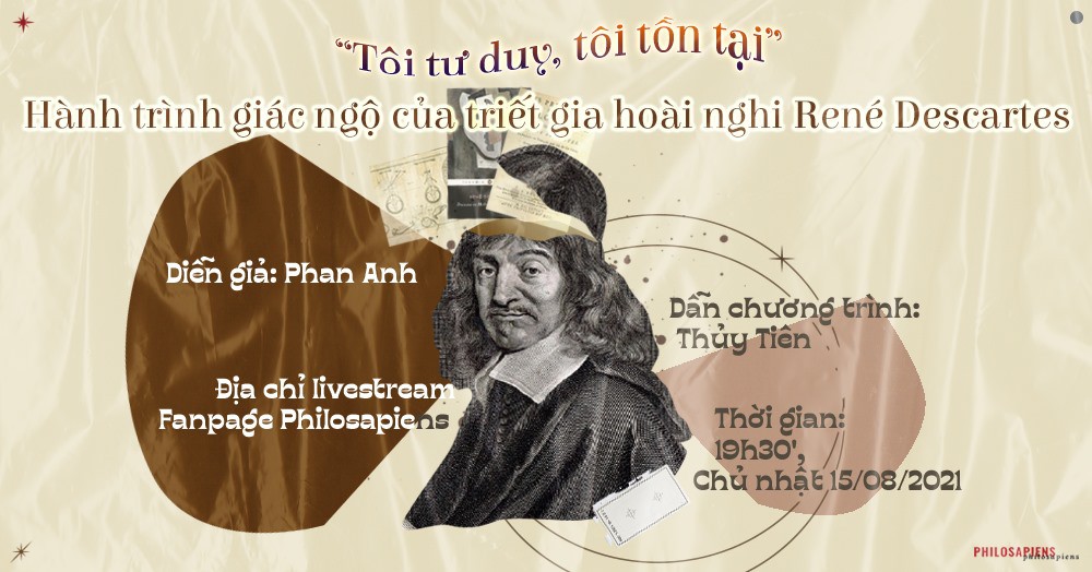 Sự kiện online - Tôi tư duy, tôi tồn tại - Hành trình giác ngộ của triết gia hoài nghi René Descartes