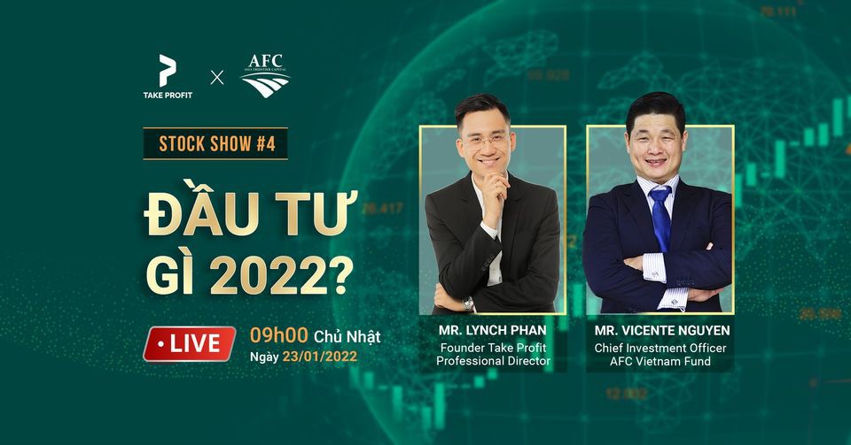 Sự kiện miễn phí - Stock Show 4 - ĐẦU TƯ GÌ NĂM 2022?