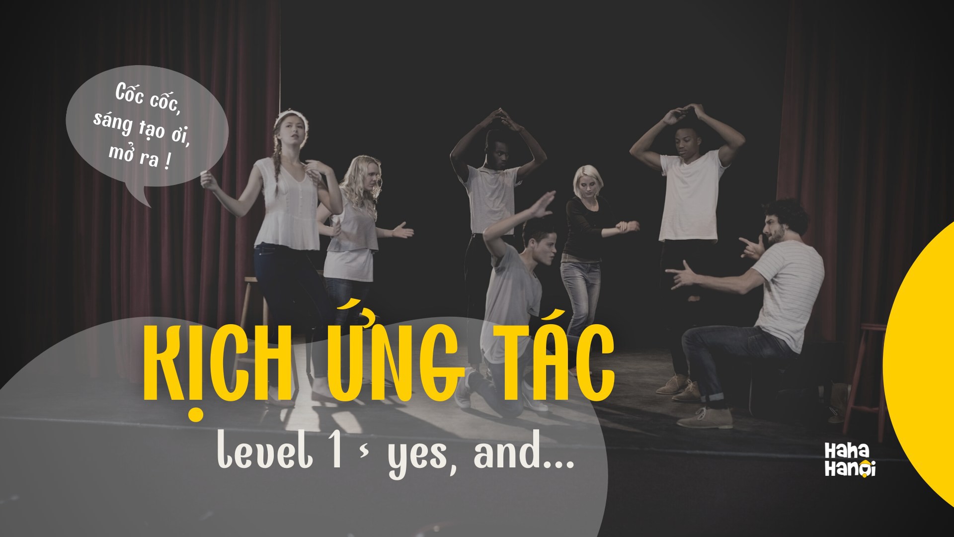 Lớp học KỊCH ỨNG TÁC LEVEL 1  tại Hà Nội