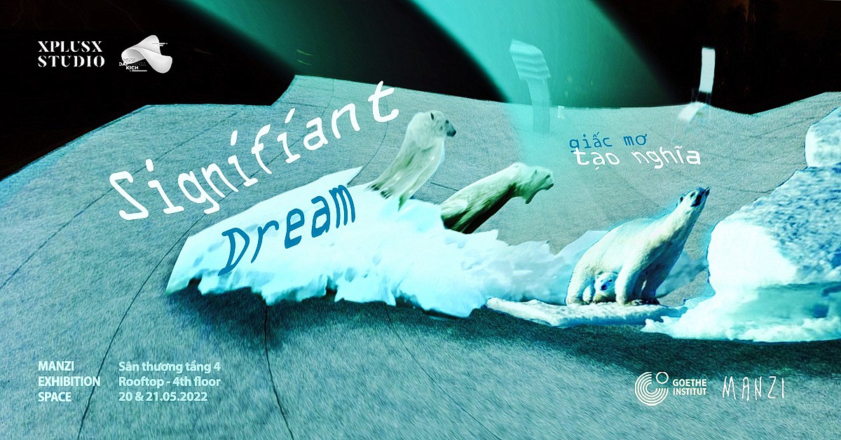 Sự kiện Signifiant dream - Giấc mơ tạo nghĩa