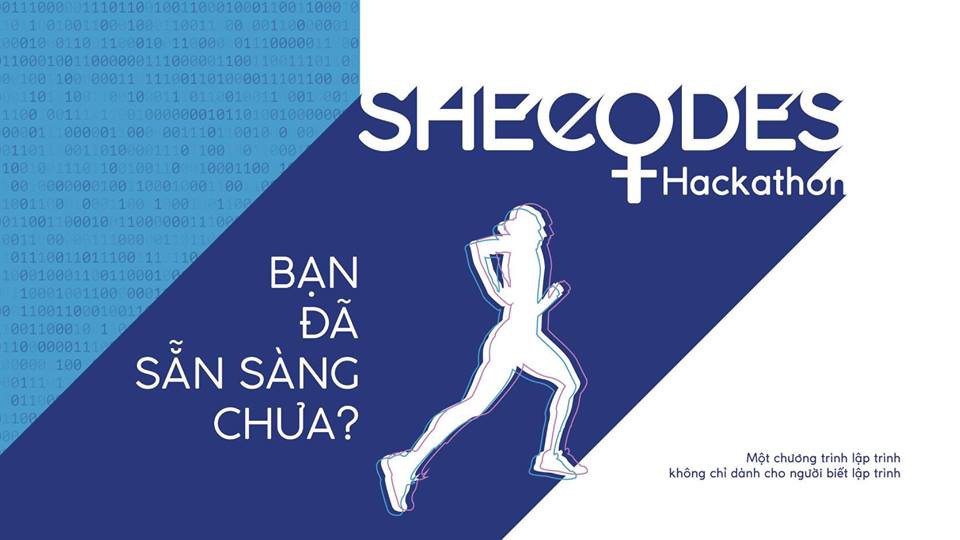 SheCodes Hackathon 2018 - Sự kiện dành riêng cho Coders & Non-coders nữ