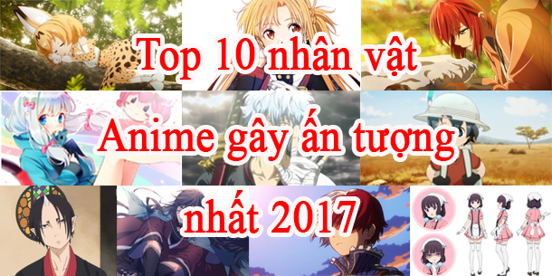 Top 10 nhân vật Anime ấn tượng nhất 2017 do Otaku Nhật Bản bình chọn