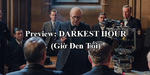 Preview phim DARKEST HOUR - Giờ Đen Tối