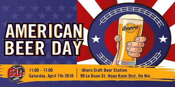 "American Beer Day 2018" - Cơ hội uống bia Mỹ thỏa thích tại Hà Nội ngày 7/4