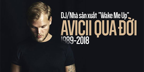 TIN SỐC: DJ nổi tiếng Avicii bất ngờ qua đời ở tuổi 28
