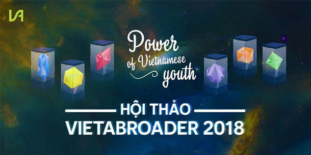 Hội thảo VietAbroader 2018: "Power of Vietnamese Youth"
