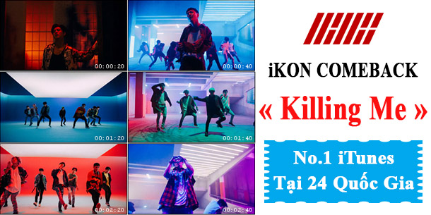iKON trở lại với Killing Me - No.1 iTunes 24 quốc gia