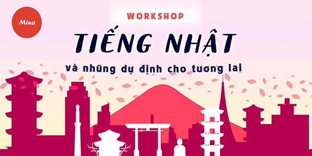 Workshop: Tiếng Nhật Và Những Dự Định Cho Tương Lai 2018