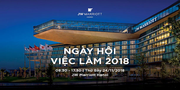 Ngày Hội Việc Làm 2018 - JW Marriott Hotel Hanoi