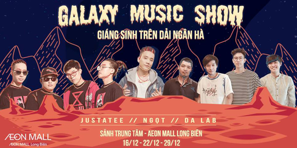 Galaxy Music Show 2018 - JustaTee, Ngọt, Da Lab